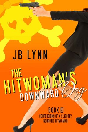 [Confessions of a Slightly Neurotic Hitwoman 09] • The Hitwoman's Downward Dog